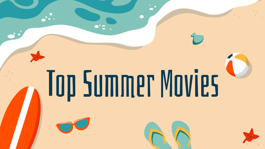 Top 6 Summer Movies for Summer Break