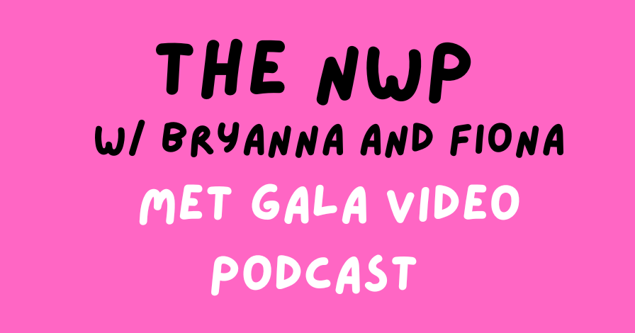 The+Niles+West+Podcast+Ep+18%2C+Met+Gala+Video+Podcast
