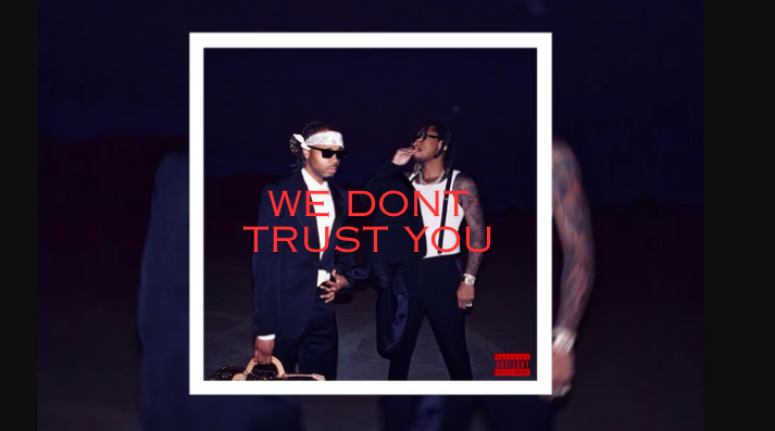 Futures album cover and name WE DONT TRUST YOU.